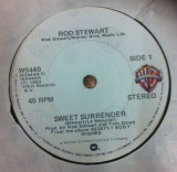 Cumpara ieftin VINIL Rod Stewart &ndash; Sweet Surrender 12&quot;, 45 RPM, (-VG), Pop