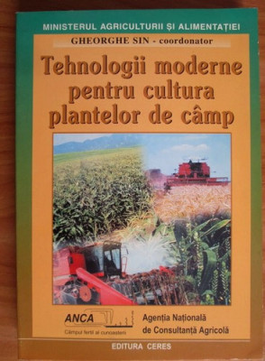 Gheorghe Sin - Tehnologii moderne pentru cultura plantelor de camp foto