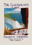 The Sleepwalker - Roman, Autor Margarita Karapanou, Premiu Prix de meilleur livre ?