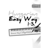 Hungarian the Easy way 1-3 - Answer Key - &Oacute;csai &Eacute;va