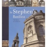 A Szent Istv&aacute;n-bazilika - Egy templom&eacute;p&iacute;t&eacute;s t&ouml;rt&eacute;nete (angol) - Kem&eacute;ny M&aacute;ria