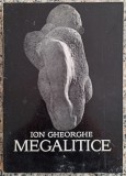 Megalitice - Ion Gheorghe