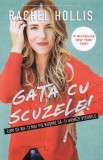 Gata cu scuzele! | Rachel Hollis, Trei