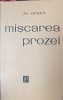 Miscarea Prozei - Al. Oprea, 1967, Editura Literatura, 341 pagini, Coperta Necartonata, Biografii, Carte Beletristica