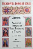 CRONOLOGIA DOMNILOR DIN TARA ROMANEASCA SI MOLDOVA, A.1324-1881, VOL.I , SECOLELE XIV-XVI - CONSTANTIN REZACHEVICI