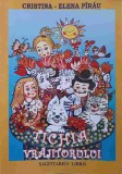 Tichia Vrajitorului - Poezii Copii, Cristina Elena Pirau, Editura Sagittarius, 2003, 80 pagini