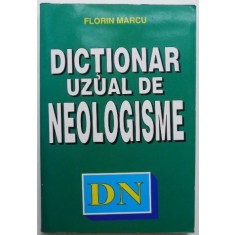 Dictionar uzual de neologisme &ndash; Florin Marcu