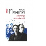 Speranta abandonata (editie de buzunar) - NICOLAE ILIESCU, Nadejda Mandelstam