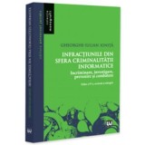Infractiunile din sfera criminalitatii informatice. Incriminare, investigare, prevenire si combatere, editia a 4-a, revazuta si adaugita - Gheorghe-Iu