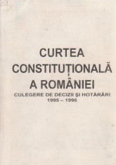 Curtea Constitutionala a Romaniei. Culegere de decizii si hotarari 1995-1996 foto