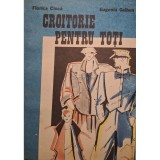 Florica Ciuca - Croitorie pentru toti (Editia: 1988)
