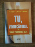 TU, VINDECATORUL. TERAPIE PRIN METODA SILVA, 2008