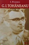 Optimus Magister - I. Funeriu, G.I. Tohaneanu, Studii Literare, Editura Viata Romaneasca