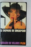 Gerard de Villiers - SAS - Le disparu de Singapour