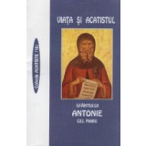 Viata si Acatistul Sfantului Antonie cel Mare