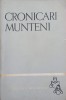 Cronicari Munteni - Prefata Al. Piru, 1961, Editura Pentru Literatura, Romana, 257 Pagini, Paperback