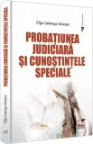 Probatiunea judiciara si cunostintele speciale - Olga Cataraga - Editura Universul Juridic