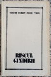 Riscul gandirii - Terente Robert, Sorin Vieru