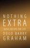 Nothing Extra: Notes on the Zen Life