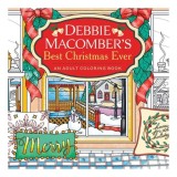 Debbie Macomber's Best Christmas Ever An Adult Coloring Book