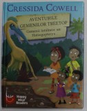 AVENTURILE GEMENILOR TREETOP - GEMENII INTALNESC UN HATZEGOPTERYX de CRESSIDA COWELL , 2018 ,