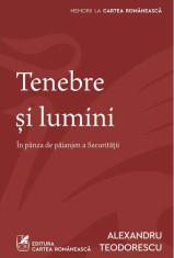 Tenebre si lumini - Alexandru Teodorescu - Cartea Romaneasca