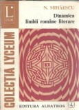 Cumpara ieftin Dinamica limbii romane literare. Vocabular, sintaxa, stil - N. Mihaescu