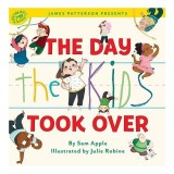 Day the Kids Took Over - Carte pentru copii Picture Book | Poveste despre copiii lideri