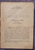 Cantul vietii, versuri alese, A. Toma 1894-1951, editia a doua 1951, 512 pagini