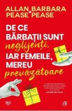 De ce barbatii sunt neglijenti, iar femeile, mereu prevazatoare - Allan Pease, Barbara Pease