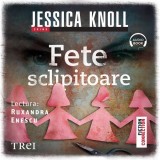 Cumpara ieftin Fete sclipitoare - Audiobook - Jessica Knoll