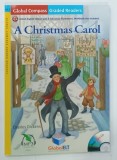 A CHRISTMAS CAROL by CHARLES DICKENS , LEVEL A 2 . 2 , 2016 * TEXT IN LIMBA ENGLEZA , * ILUSTRATA , * PREZINTA CD