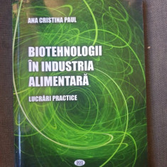 Ana Cristina Paul - Biotehnologii in industria alimentara