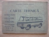 CARTE TEHNICA - INSTRUCTIUNI DE EXPLOATARE SI INTRETINERE ( TV - TUDOR 12 - 14 - 105 ) - 1984
