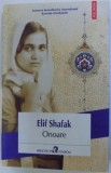 ONOARE de ELIF SHAFAK , 2013 ,