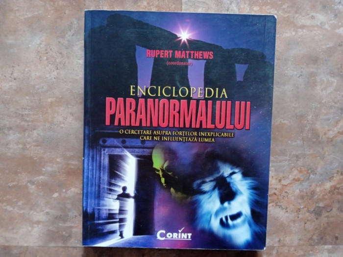 ENCICLOPEDIA PARANORMALULUI de RUPERT MATTHEWS , 2011