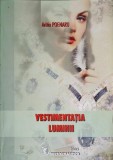Vestimentatia Luminii - Aritia Poenaru, Editura Performantica, 2005, 148 pagini, Carte in limba romana