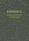 Publicistica literara | Mihai Eminescu, 2019, Humanitas