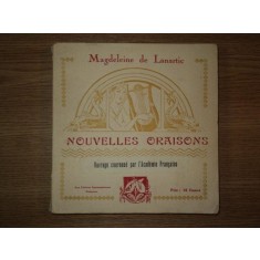 NOUVELLES ORAISONS , OUVRAGE COURNNE PAR L&#039;ACADEMIE FRANCAISE de MAGDELEINE DE LANARTI, LES EDITIONS SEPTIMANIENNES