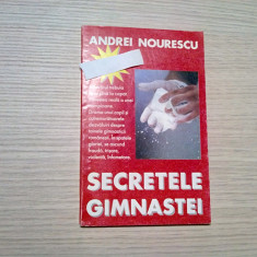 SECRETELE GIMNASTEI - ALEXANDRA MATEESCU - Andrei Nourescu - 2003, 140 p.