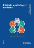 Istorie Psihologie Moderna brosata - Duane P. Schultz, Sydney Ellen Schultz - Carti Stiinta