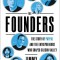 The Founders: The Story of Paypal and the Entrepreneurs Who Shaped Silicon Valley