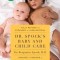 Dr. Spock&#039;s Baby and Child Care, 10th Edition