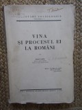 VINA SI PROCESUL EI LA ROMANI de IOAN LUPU , SERIA &#039; CERCETARI SOCIOLOGICE &#039; VOLUMUL I , 1934 , DEDICATIE *