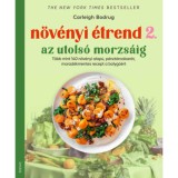 N&ouml;v&eacute;nyi &eacute;trend 2 - Az utols&oacute; morzs&aacute;ig - T&ouml;bb, mint 140 n&ouml;v&eacute;nyi alap&uacute;, p&eacute;nzt&aacute;rcabar&aacute;t, marad&eacute;kmentes recept a bolyg&oacute;&eacute;rt - Carleigh Bodrug