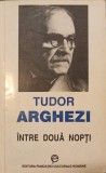 Intre Doua Nopti - Tudor Arghezi, 1994, Editura Fundatiei Culturale Romane, Carte Poezie, 362 pagini, Necartonata