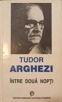 INTRE DOUA NOPTI-TUDOR ARGHEZI foto