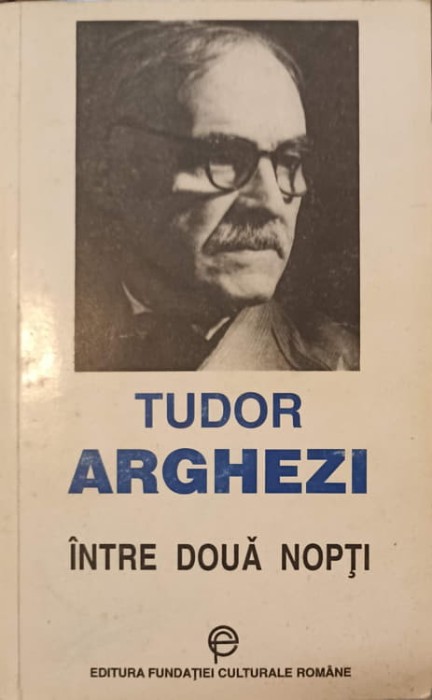 INTRE DOUA NOPTI-TUDOR ARGHEZI-220639