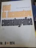 CAIET DE DOCUMENTARE CINEMATOGRAFICA NR.9/1974