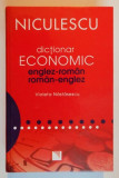DICTIONAR ECONOMIC ENGLEZ-ROMAN/ROMAN-ENGLEZ de VIOLETA NASTASESCU , 2007 Cod: UNU90347